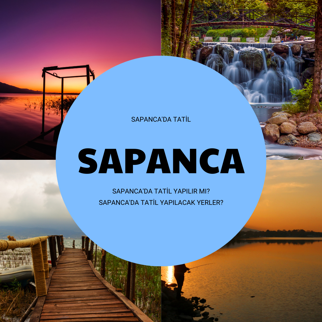 Sapanca'da Tatil Yapılır Mı?